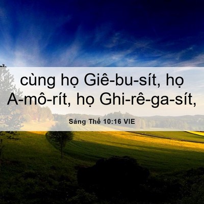 Picture 06 - Sáng Thế 10:16 VIE - cùng họ Giê-bu-sít, họ A-mô-rít, họ - Bible Verse Picture