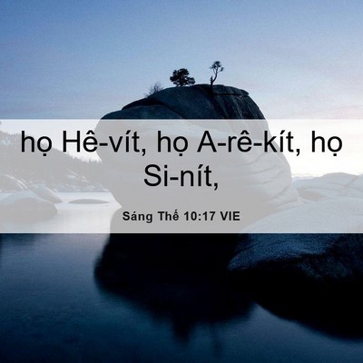 Picture 06 - Sáng Thế 10:17 VIE - họ Hê-vít, họ A-rê-kít, họ - Bible Verse Picture