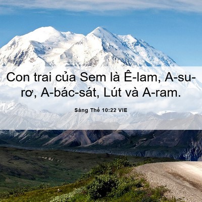 Picture 06 - Sáng Thế 10:22 VIE - Con trai của Sem là Ê-lam, A-su-rơ, - Bible Verse Picture