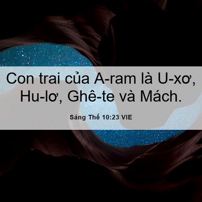 Picture 06 - Sáng Thế 10:23 VIE - Con trai của A-ram là U-xơ, Hu-lơ, Ghê-te - Bible Verse Picture
