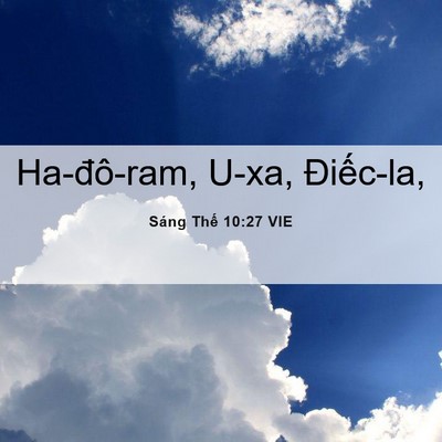Picture 06 - Sáng Thế 10:27 VIE - Ha-đô-ram, U-xa, - Bible Verse Picture