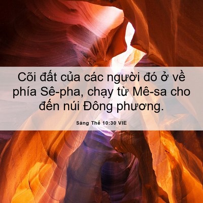 Picture 06 - Sáng Thế 10:30 VIE - Cõi đất của các người đó ở về - Bible Verse Picture