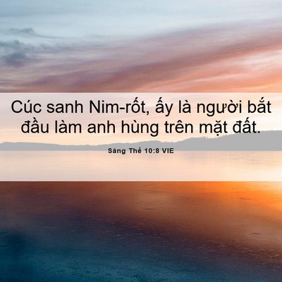 Picture 06 - Sáng Thế 10:8 VIE - Cúc sanh Nim-rốt, ấy là người bắt - Bible Verse Picture