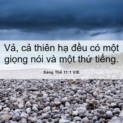 Picture 06 - Sáng Thế 11:1 VIE - Vả, cả thiên hạ đều có một giọng - Bible Verse Picture