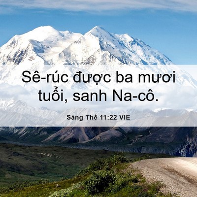 Picture 06 - Sáng Thế 11:22 VIE - Sê-rúc được ba mươi tuổi, sanh - Bible Verse Picture