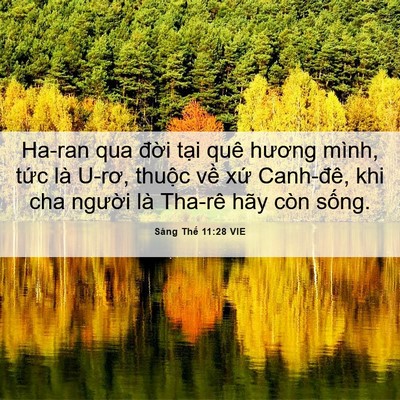 Picture 06 - Sáng Thế 11:28 VIE - Ha-ran qua đời tại quê hương mình, tức - Bible Verse Picture