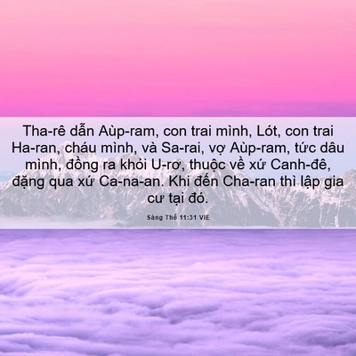 Picture 06 - Sáng Thế 11:31 VIE - Tha-rê dẫn Aùp-ram, con trai mình, Lót, con - Bible Verse Picture