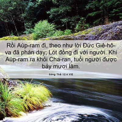 Picture 06 - Sáng Thế 12:4 VIE - Rồi Aùp-ram đi, theo như lời Đức - Bible Verse Picture