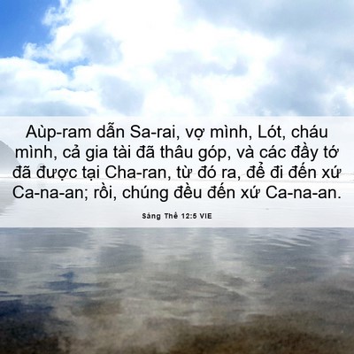 Picture 06 - Sáng Thế 12:5 VIE - Aùp-ram dẫn Sa-rai, vợ mình, Lót, cháu - Bible Verse Picture