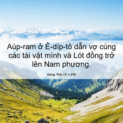 Picture 06 - Sáng Thế 13:1 VIE - Aùp-ram ở Ê-díp-tô dẫn vợ cùng các - Bible Verse Picture