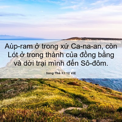 Picture 06 - Sáng Thế 13:12 VIE - Aùp-ram ở trong xứ Ca-na-an, còn Lót ở - Bible Verse Picture