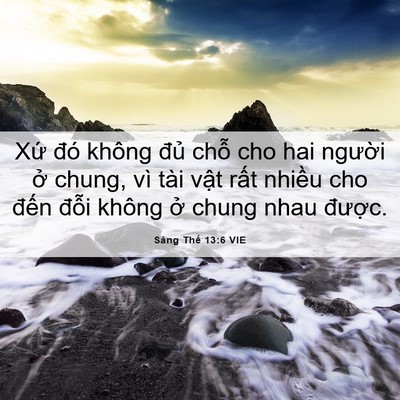 Picture 06 - Sáng Thế 13:6 VIE - Xứ đó không đủ chỗ cho hai người ở - Bible Verse Picture