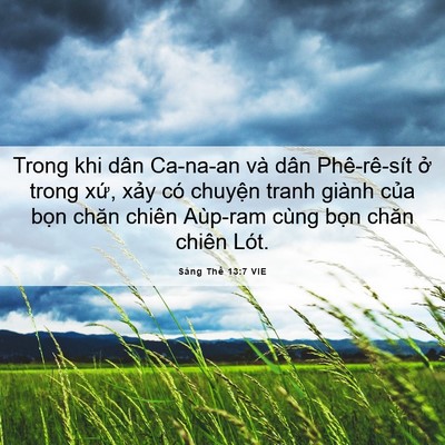 Picture 06 - Sáng Thế 13:7 VIE - Trong khi dân Ca-na-an và dân Phê-rê-sít - Bible Verse Picture