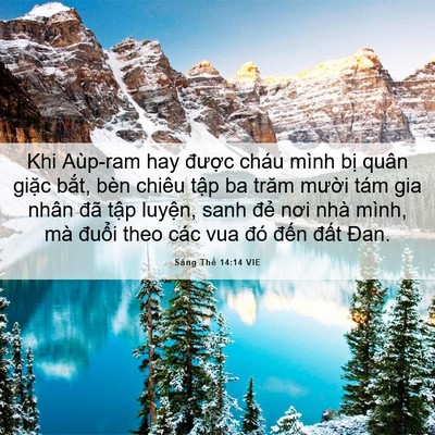 Picture 06 - Sáng Thế 14:14 VIE - Khi Aùp-ram hay được cháu mình bị quân - Bible Verse Picture