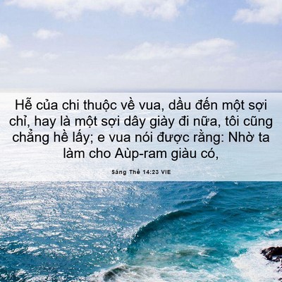 Picture 06 - Sáng Thế 14:23 VIE - Hễ của chi thuộc về vua, dầu đến - Bible Verse Picture