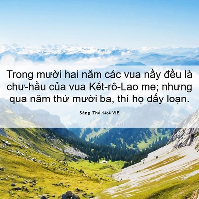 Picture 06 - Sáng Thế 14:4 VIE - Trong mười hai năm các vua nầy đều là - Bible Verse Picture