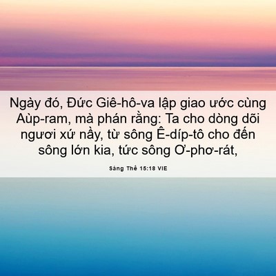 Picture 06 - Sáng Thế 15:18 VIE - Ngày đó, Đức Giê-hô-va lập giao ước - Bible Verse Picture