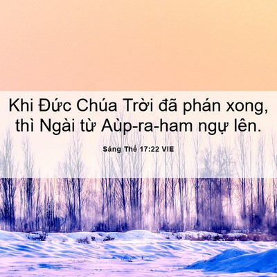 Picture 06 - Sáng Thế 17:22 VIE - Khi Đức Chúa Trời đã phán xong, thì - Bible Verse Picture
