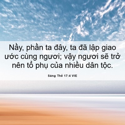 Picture 06 - Sáng Thế 17:4 VIE - Nầy, phần ta đây, ta đã lập giao ước - Bible Verse Picture