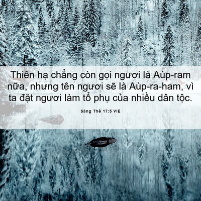 Picture 06 - Sáng Thế 17:5 VIE - Thiên hạ chẳng còn gọi ngươi là - Bible Verse Picture