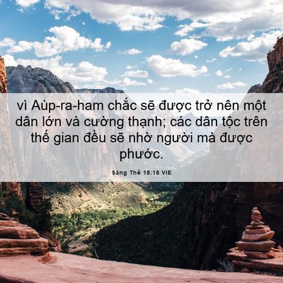 Picture 06 - Sáng Thế 18:18 VIE - vì Aùp-ra-ham chắc sẽ được trở nên - Bible Verse Picture
