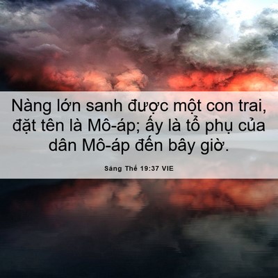 Picture 06 - Sáng Thế 19:37 VIE - Nàng lớn sanh được một con trai, đặt - Bible Verse Picture