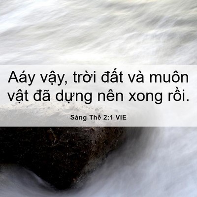 Picture 06 - Sáng Thế 2:1 VIE - Aáy vậy, trời đất và muôn vật đã - Bible Verse Picture