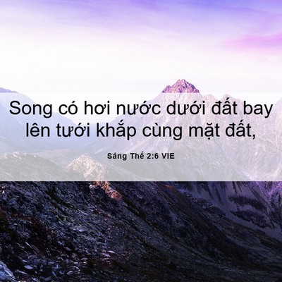 Picture 06 - Sáng Thế 2:6 VIE - Song có hơi nước dưới đất bay lên - Bible Verse Picture