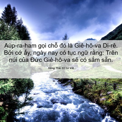 Picture 06 - Sáng Thế 22:14 VIE - Aùp-ra-ham gọi chỗ đó là Giê-hô-va - Bible Verse Picture