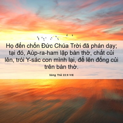 Picture 06 - Sáng Thế 22:9 VIE - Họ đến chốn Đức Chúa Trời đã phán - Bible Verse Picture