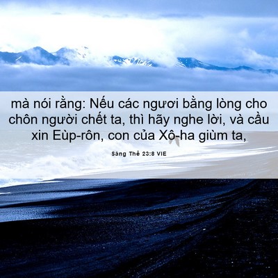 Picture 06 - Sáng Thế 23:8 VIE - mà nói rằng: Nếu các ngươi bằng lòng - Bible Verse Picture