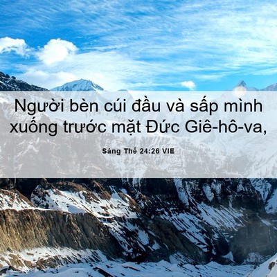 Picture 06 - Sáng Thế 24:26 VIE - Người bèn cúi đầu và sấp mình xuống - Bible Verse Picture