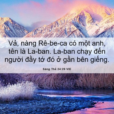 Picture 06 - Sáng Thế 24:29 VIE - Vả, nàng Rê-be-ca có một anh, tên là - Bible Verse Picture