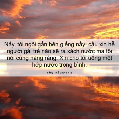 Picture 06 - Sáng Thế 24:43 VIE - Nầy, tôi ngồi gần bên giếng nầy: - Bible Verse Picture