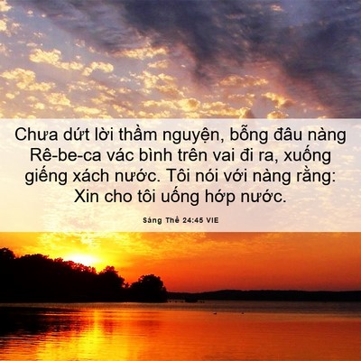 Picture 06 - Sáng Thế 24:45 VIE - Chưa dứt lời thầm nguyện, bỗng đâu - Bible Verse Picture