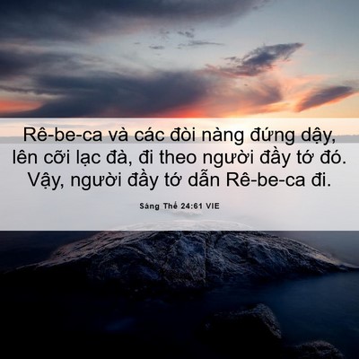 Picture 06 - Sáng Thế 24:61 VIE - Rê-be-ca và các đòi nàng đứng dậy, - Bible Verse Picture