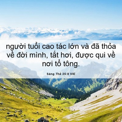 Picture 06 - Sáng Thế 25:8 VIE - người tuổi cao tác lớn và đã thỏa - Bible Verse Picture