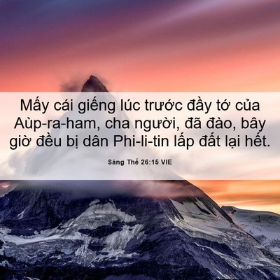 Picture 06 - Sáng Thế 26:15 VIE - Mấy cái giếng lúc trước đầy tớ - Bible Verse Picture