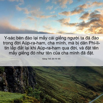 Picture 06 - Sáng Thế 26:18 VIE - Y-sác bèn đào lại mấy cái giếng - Bible Verse Picture