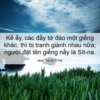 Picture 06 - Sáng Thế 26:21 VIE - Kế ấy, các đầy tớ đào một giếng - Bible Verse Picture