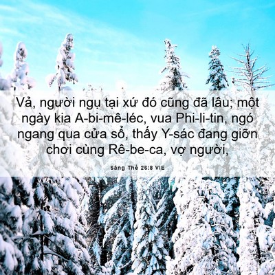 Picture 06 - Sáng Thế 26:8 VIE - Vả, người ngụ tại xứ đó cũng đã - Bible Verse Picture