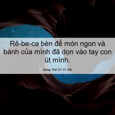 Picture 06 - Sáng Thế 27:17 VIE - Rê-be-ca bèn để món ngon và bánh của - Bible Verse Picture