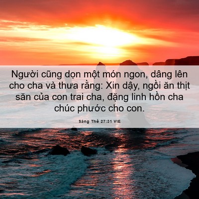 Picture 06 - Sáng Thế 27:31 VIE - Người cũng dọn một món ngon, dâng lên - Bible Verse Picture