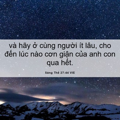 Picture 06 - Sáng Thế 27:44 VIE - và hãy ở cùng người ít lâu, cho đến - Bible Verse Picture