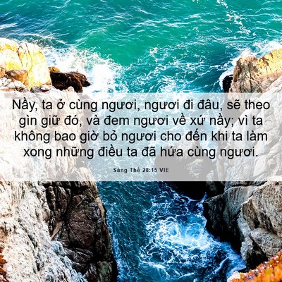 Picture 06 - Sáng Thế 28:15 VIE - Nầy, ta ở cùng ngươi, ngươi đi đâu, - Bible Verse Picture