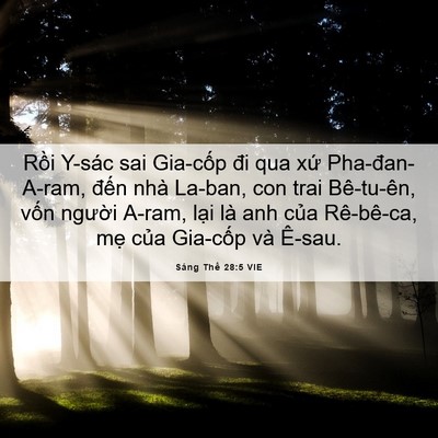 Picture 06 - Sáng Thế 28:5 VIE - Rồi Y-sác sai Gia-cốp đi qua xứ - Bible Verse Picture