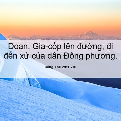 Picture 06 - Sáng Thế 29:1 VIE - Đoạn, Gia-cốp lên đường, đi đến - Bible Verse Picture