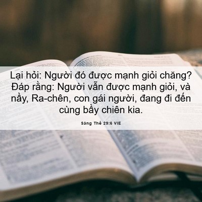 Picture 06 - Sáng Thế 29:6 VIE - Lại hỏi: Người đó được mạnh giỏi - Bible Verse Picture