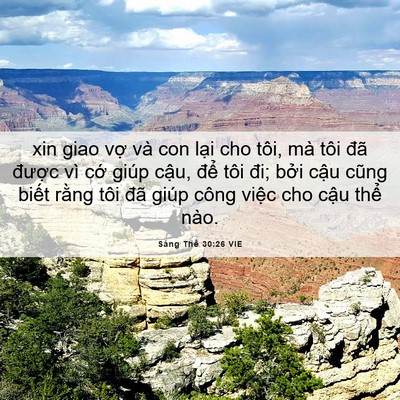 Picture 06 - Sáng Thế 30:26 VIE - xin giao vợ và con lại cho tôi, mà tôi - Bible Verse Picture