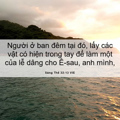 Picture 06 - Sáng Thế 32:13 VIE - Người ở ban đêm tại đó, lấy các - Bible Verse Picture